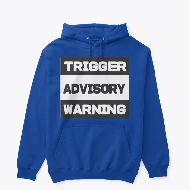 Trigger Warning Hoodie